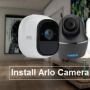 How To Install Arlo Camera