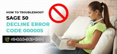 How to Troubleshoot Sage 50 Decline Error Code 000005