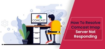 How to Resolve Comcast IMAP Server Not Responding