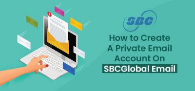 How to Create A Private Email Account On SBCGlobal Email