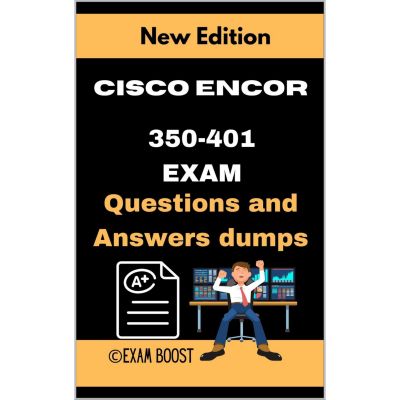 Cisco ENCOR 350-401 Test Practice Test Questions, Exam ...