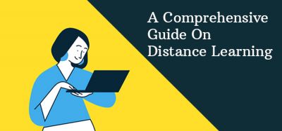 A Comprehensive Guide On Distance Learning